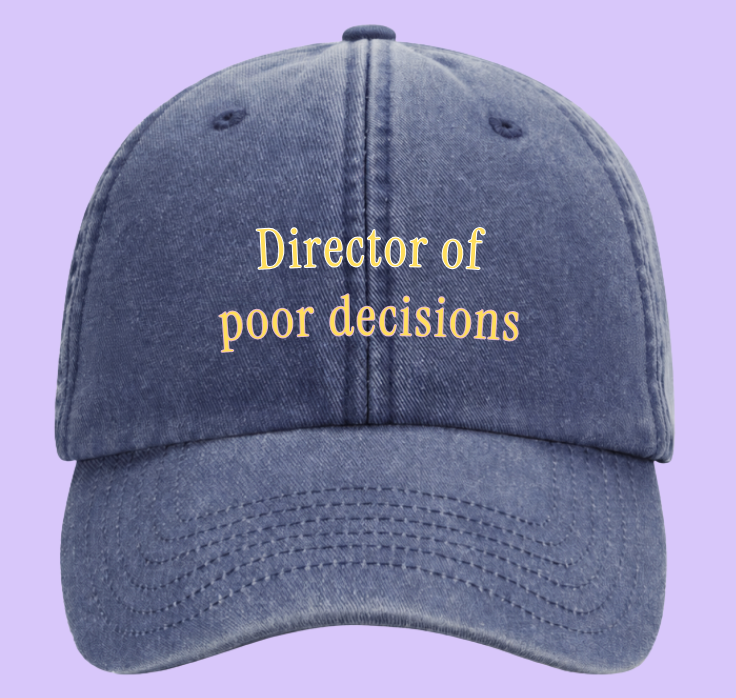 Director of poor decisions