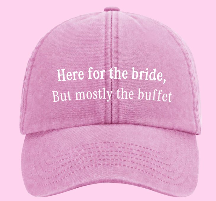 Here for the bride, but mostly the buffet