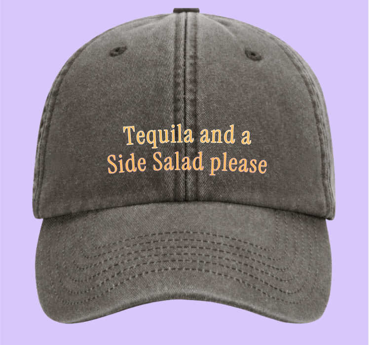 Tequila and a side salad please